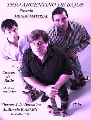 Trio Argentino de Bajos presenta Mundo Material