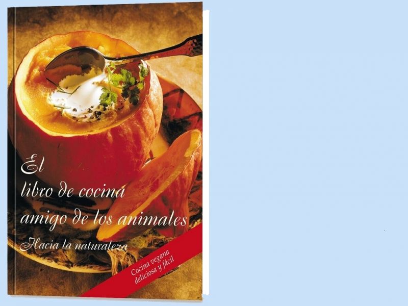 El Libro de Cocina Amigo de los Animales